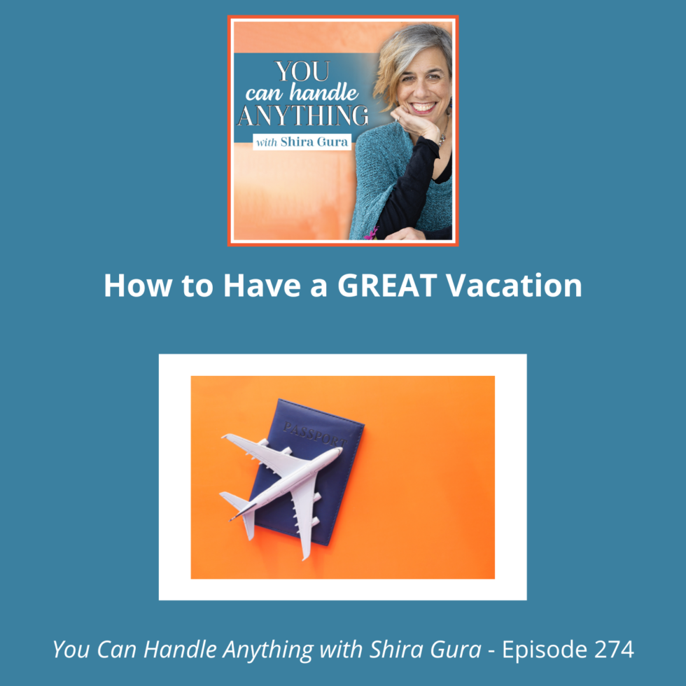 274-how-to-have-a-great-vacation-shira-gura-living-deliberately